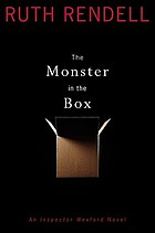 The monster in the box : an Inspector Wexford novel