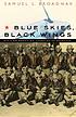 Blue skies, black wings : African American pioneers... por Samuel L Broadnax
