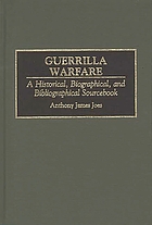 Guerrilla warfare : a historical, biographical, and bibliographical sourcebook