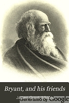 Bryant, and his friends: some reminiscences of the Knickerbocker writers.