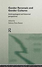 Gender reversals and gender cultures : anthropological and historical perspectives