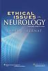 Ethical Issues in Neurology. by James L Bernat