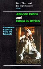 African Islam and Islam in Africa : encounters between Sufis and Islamists