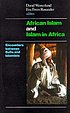 African Islam and Islam in Africa : encounters between Sufis and Islamists
