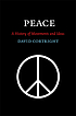 Peace : a history of movements and ideas
