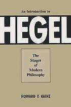 An introduction to Hegel : the stages of modern philosophy