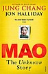 Mao : the unknown story von Jung Chang