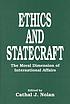 Ethics and statecraft : the moral dimension of... door Cathal J Nolan