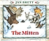 The mitten : a Ukrainian folktale