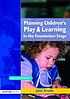Planning children's play and learning in the foundation stage