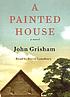 A Painted house door John Grisham