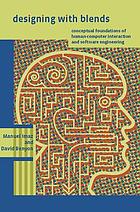 Designing with blends : conceptual foundations of human-computer interaction and software engineering