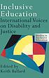 Inclusive education : international voices on disability and justice