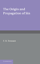 The origin and propagation of sin : being the Hulsean lectures delivered before the University of Cambridge in 1901-2