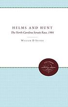 Helms and Hunt : the North Carolina Senate race, 1984
