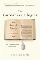 The Gutenberg elegies : the fate of reading in an electronic age
