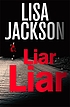 Liar, liar 著者： Lisa Jackson