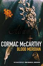 Blood meridian, or, The evening redness in the west