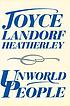 Unworld people 著者： Joyce Landorf Heatherley