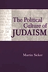 The political culture of Judaism por Martin Sicker