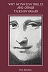 Why Mona Lisa smiles and other tales by Vasari por Paul Barolsky