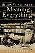 The meaning of everything by Simon Winchester