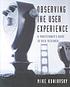 Observing the user experience : a practitioner's... 著者： Mike Kuniavsky