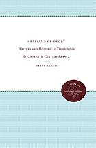 Artisans of glory : writers and historical thought in seventeenth-century France