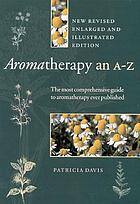 Aromatherapy : an A-Z