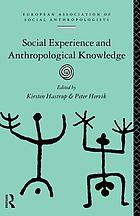Social experience and anthropological knowledge