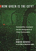 How green is the city? : sustainability assessment and the management of urban environments