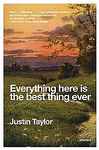 Everything here is the best thing ever : stories