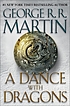 A dance with dragons by  George R  R Martin 