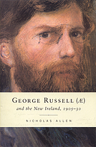 George Russell (AE) and the new Ireland, 1905-30