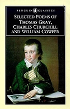 Selected poems of Thomas Gray, Charles Churchill and William Cowper