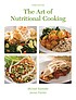 The art of nutritional cooking por  Michael Baskette 