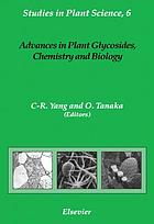 Advances in plant glycosides, chemistry and biology : proceedings of the International Symposium on Plant Glycosides, August 12-15, 1997 Kunming, China