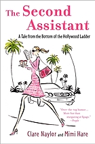 The second assistant : a tale from the bottom of the Hollywood ladder