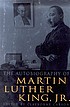 The autobiography of Martin Luther King, Jr. by Martin Luther King, Jr.