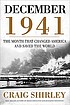 December 1941 : 31 days that changed America and... by  Craig Shirley 