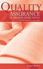Quality assurance in higher education : the UK experience since 1992