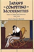 Japan's competing modernities : issues in culture and democracy, 1900-1930