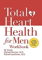 Total heart health for men workbook: achieving a total heart health lifestyle in 90 days