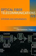 Optical fiber telecommunications IV. [Vol.] B, Systems and impairments