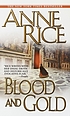 Blood and gold, or, The story of Marius de Anne Rice
