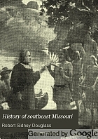 History of southeast Missouri : a narrative account of its historical progress, its people and its principal interests