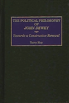 The political philosophy of John Dewey : towards a constructive renewal