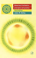 Monoclonal antibodies : principles and practice : production and application of monoclonal antibodies in cell biology, biochemistry and immunology