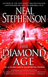 The diamond age 著者： Neal Stephenson