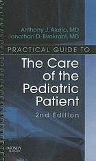 Practical guide to the care of the pediatric patient